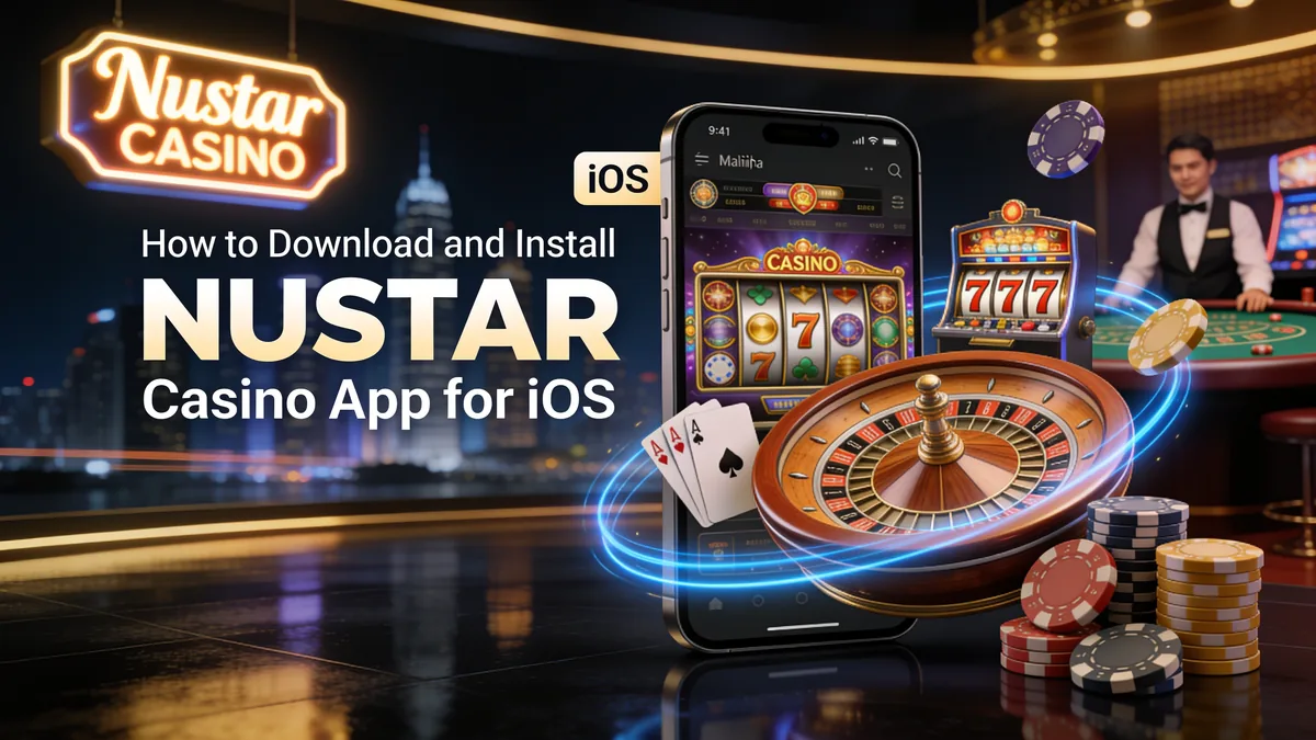 nustar casino in the Philippines — How to Download and Install NUSTAR Casino App for iOS